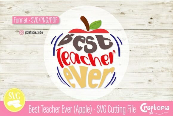 Best Teacher Ever Apple – SVG Cut File