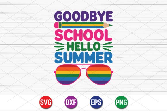 Celebrating Summer with Goodbye School Hello Summer SVG