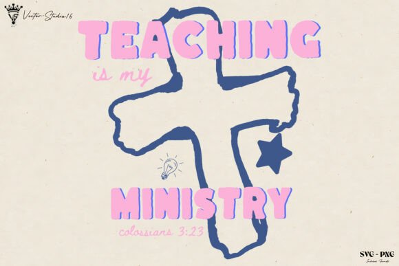 Christian Teacher is My Ministry SVG PNG