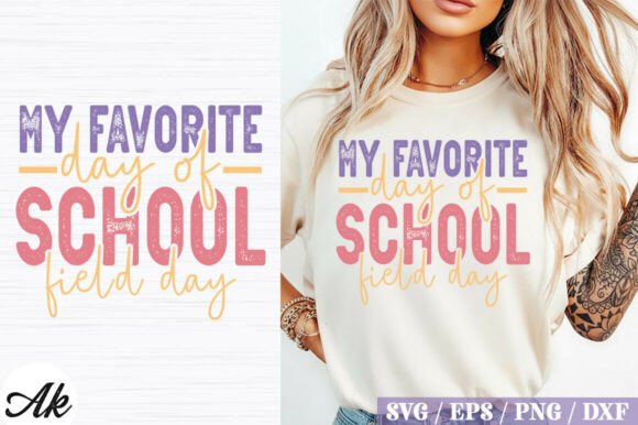 My Favorite Day of School Field Day SVG