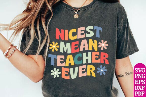 Nicest Mean Teacher Ever: A Versatile SVG Design