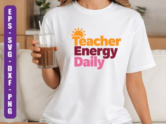 Teacher Energy Daily SVG: A Vibrant Embroidery Design