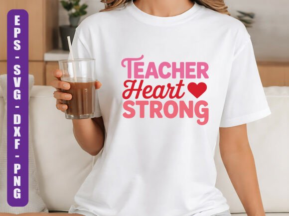 Teacher Heart Strong SVG: A Design for Educators