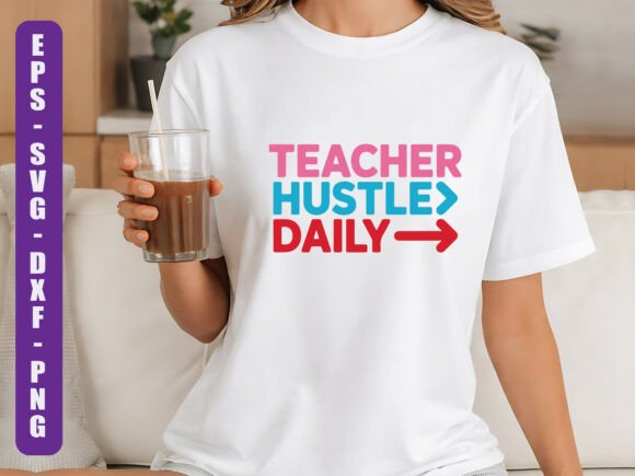 Teacher Hustle Daily SVG: A Versatile Design Review