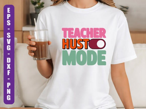 Teacher Hustle Mode SVG: A Versatile Design for Embroidery