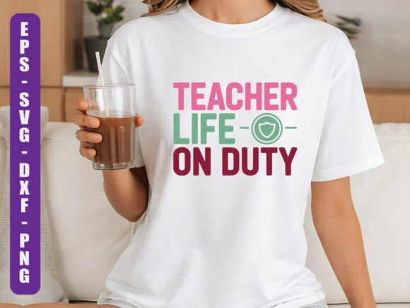 Teacher Life on Duty SVG: A Closer Look