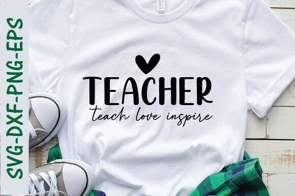 Teacher Teach Love Inspire SVG: A Designer’s Review